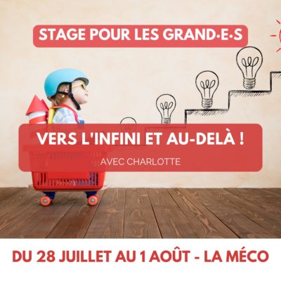 Stage été Vers l’infini et au-delà !