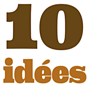 10 idées