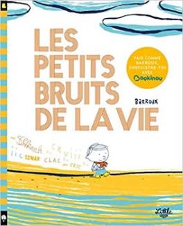 Les petits bruits de la vie