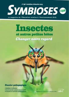 Symbioses - Insectes et autres petites bêtes - Changer notre regard
