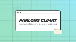 Mieux parler d’écologie : ce que nous dit la recherche