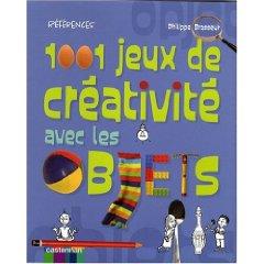 1001 jeux de créativité avec les objets