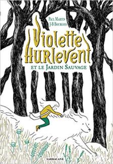 Violette Hurlevent et le jardin sauvage