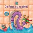 je ferme le robinet