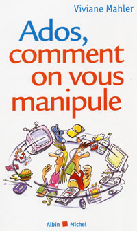 Ados, comment on vous manipule