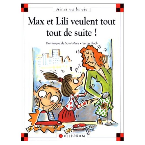 Max et Lili veulent tout tout de suite!